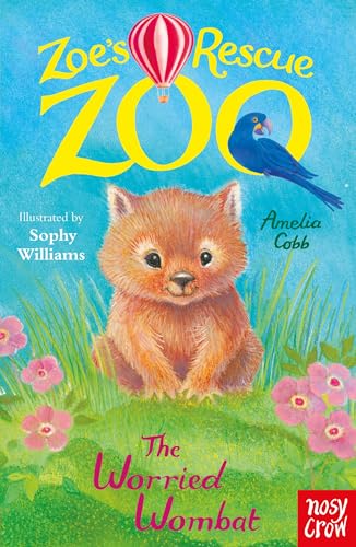 Zoe's Rescue Zoo: The Worried Wombat von Nosy Crow Ltd